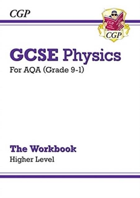 Grade 9-1 GCSE Physics: AQA Workbook - Higher | 9781789082593