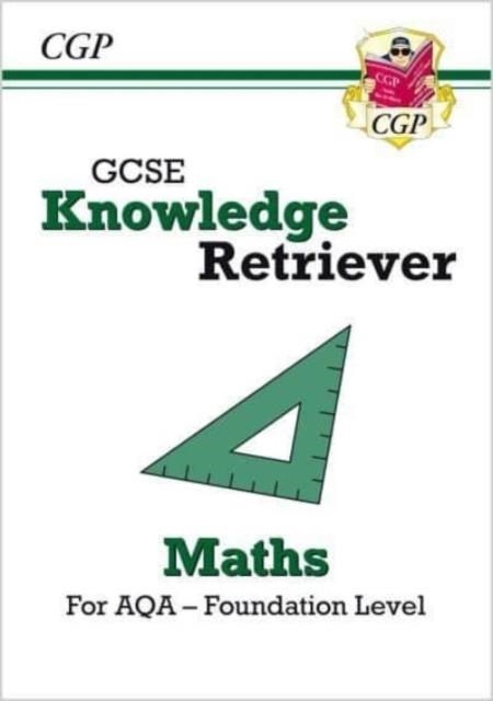 New GCSE Maths AQA Knowledge Retriever - Foundation | 9781789087284