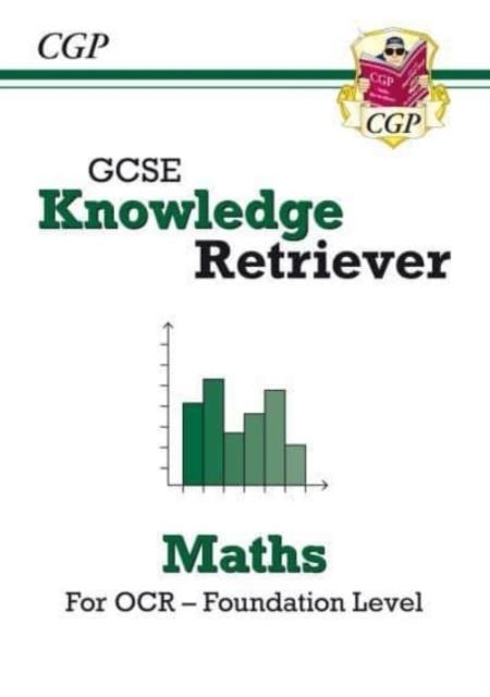 New GCSE Maths OCR Knowledge Retriever - Foundation | 9781789088649