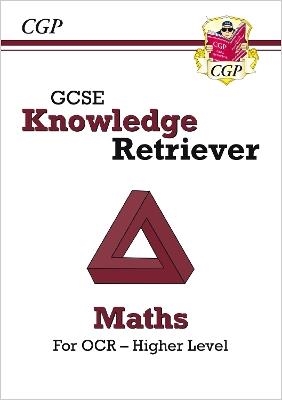 New GCSE Maths OCR Knowledge Retriever - Higher | 9781789088663