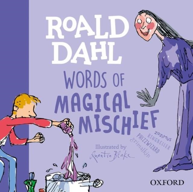 ROALD DAHL WORDS OF MAGICAL MISCHIEF | 9780192777478 | ROALD DAHL