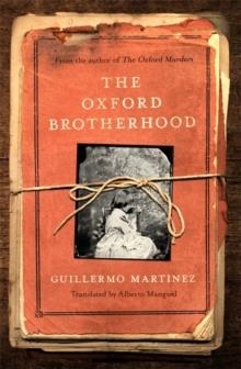 THE OXFORD BROTHERHOOD | 9780349144122 | GUILLERMO MARTINEZ