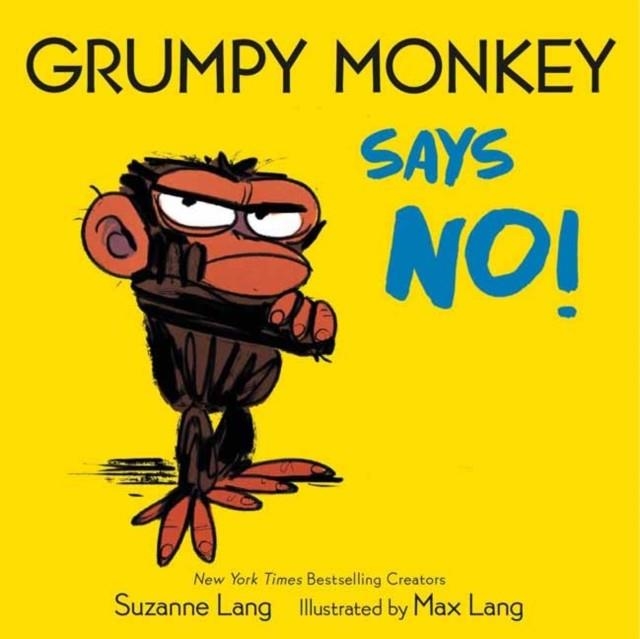 GRUMPY MONKEY SAYS NO! | 9780593432846 | SUZANNE LANG