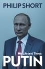 PUTIN | 9781847923387 | PHILIP SHORT