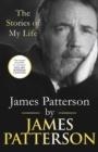 THE STORIES OF MY LIFE | 9781529136883 | JAMES PATTERSON