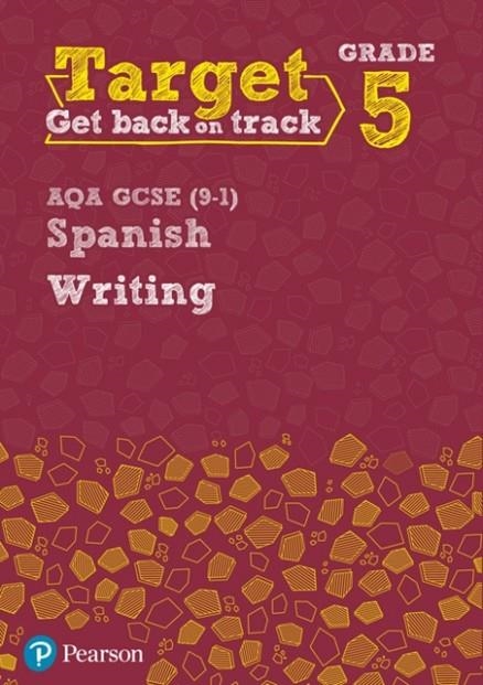 TARGET GRADE 5 WRITING AQA GCSE (9–1) SPANISH WORKBOOK | 9780435189143