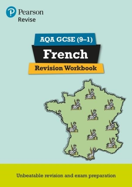 REVISE AQA GCSE FRENCH REVISION WORKBOOK | 9781292131351