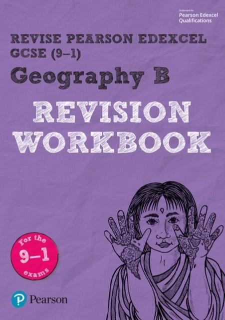 REVISE EDEXCEL GCSE (9-1) GEOGRAPHY B REVISION WORKBOOK | 9781292133768