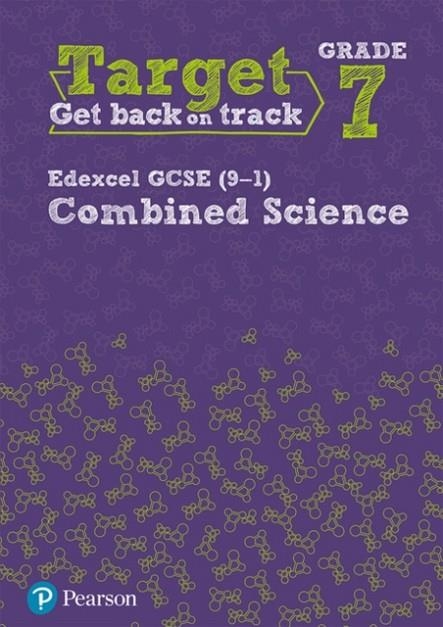 TARGET GRADE 7 EDEXCEL GCSE (9-1) COMBINED SCIENCE INTERVENTION WORKBOOK | 9781292245317