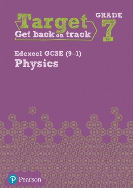 TARGET GRADE 7 EDEXCEL GCSE (9-1) PHYSICS INTERVENTION WORKBOOK | 9781292245799