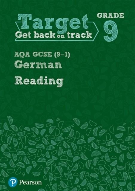 TARGET GRADE 9 READING AQA GCSE (9-1) GERMAN WORKBOOK | 9781292246048