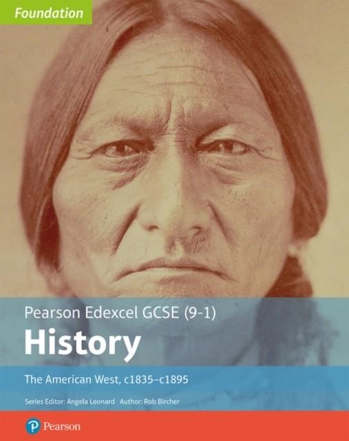 EDEXCEL GCSE (9-1) HISTORY FOUNDATION THE AMERICAN WEST, C1835–C1895 STUDENT BOOK | 9781292258300