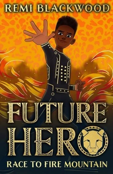 FUTURE HERO 01: RACE TO FIRE MOUNTAIN | 9780702311758 | REMI BLACKWOOD