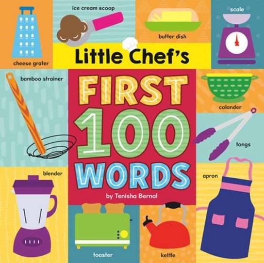 LITTLE CHEF'S FIRST 100 WORDS | 9780593482667 | TENISHA BERNAL