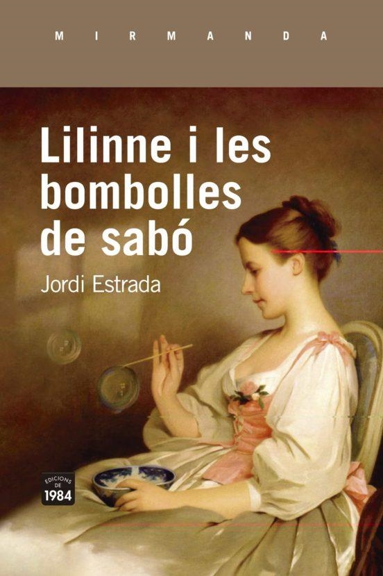 LILINNE I LES BOMBOLLES DE SABÓ | 9788418858062 | JORDI ESTRADA CARBONELL