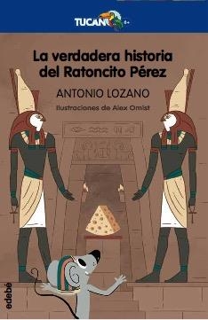 LA VERDADERA HISTORIA RATONCITO PEREZ | 9788468350073