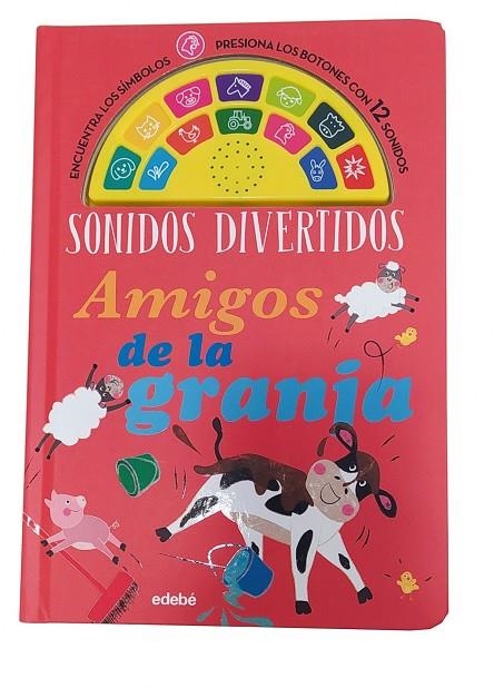 SONIDOS DIVERTIDOS - AMIGOS DE LA GRANJA | 9788468346380