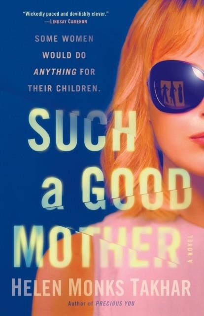 SUCH A GOOD MOTHER | 9781984855992 | HELEN MONKS TAKHAR