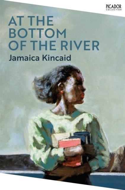 AT THE BOTTOM OF THE RIVER | 9781529076783 | KINCAID, JAMAICA