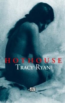 HOTHOUSE | 9781904614135 | TRACY RYAN