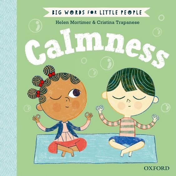 BIG WORDS FOR LITTLE PEOPLE: CALMNESS | 9780192777638