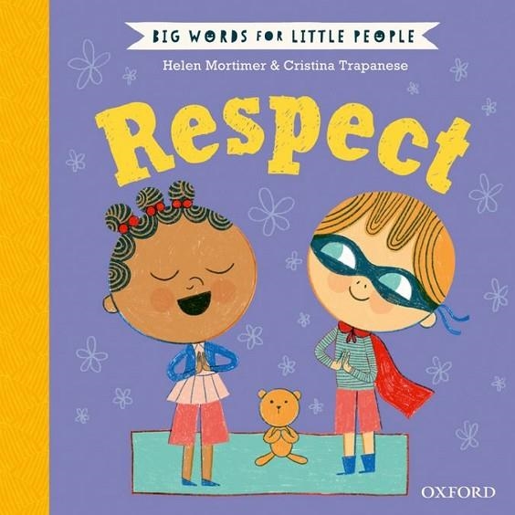 BIG WORDS FOR LITTLE PEOPLE: RESPECT | 9780192779076