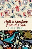 HALF CREATURE FRO THE SEA-ROLLERCOASTER | 9781382034067