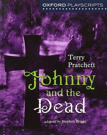 JOHNNY AND THE DEAD  (NEW OXFORD PLAYSCRIPTS) | 9780198314929