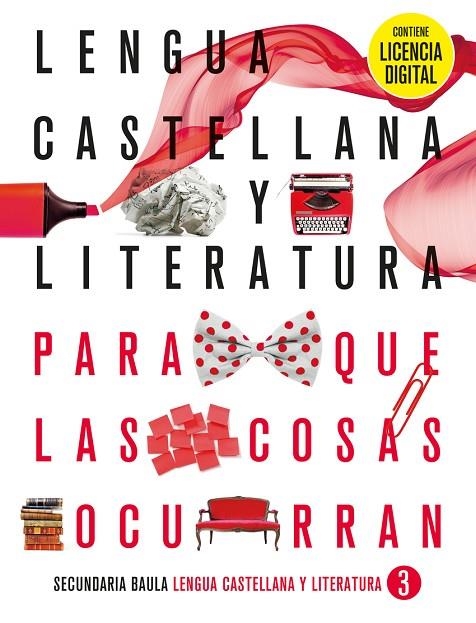 LENGUA CASTELLANA Y LITERATURA 3.º ESO. LIBRO DEL ALUMNO | 9788447948154