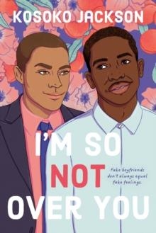 I'M SO (NOT) OVER YOU | 9780593334447 | KOSOKO JACKSON