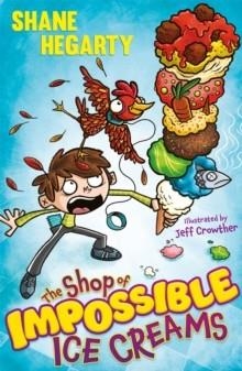 THE SHOP OF IMPOSSIBLE ICE CREAMS 01 | 9781444962499 | SHANE HEGARTY