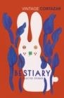 BESTIARY | 9781784875855 | JULIO CORTAZAR