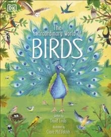 THE EXTRAORDINARY WORLD OF BIRDS | 9780241529058 | DAVID LINDO