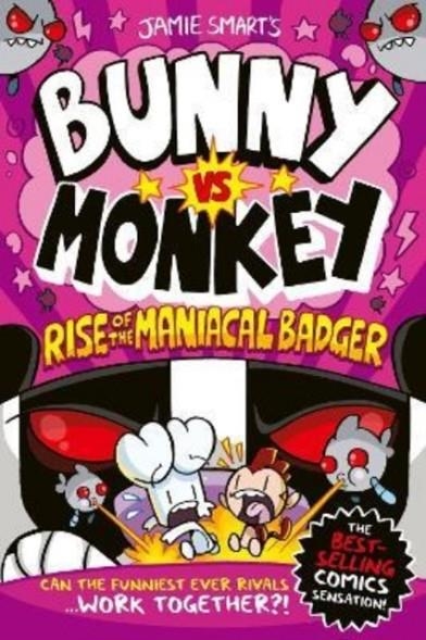 BUNNY VS MONKEY 05: RISE OF THE MANIACAL BADGER | 9781788452809 | JAMIE SMART