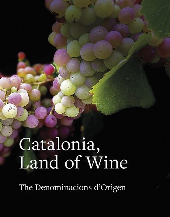 CATALONIA, LAND OF WINE | 9788416445639 | LLUÍS TOLOSA PLANET, RAMON FRANCÀS MARTORELL, JOSEP SUCARRATS MIRÓ, JOSEP MARIA SANS I TRAVÉ, GIMENA