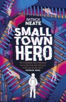 SMALL TOWN HERO | 9781783449675 | PATRICK NEATE