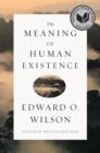 THE MEANING OF HUMAN EXISTENCE | 9780871401007 | EDWARD O. WILSON