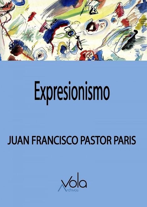 EXPRESIONISMO | 9788412484229 | PASTOR PARIS, JUAN FRANCISCO