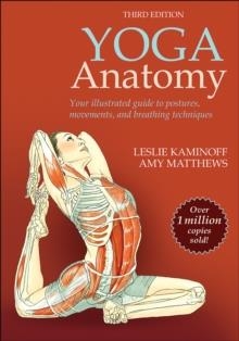 YOGA ANATOMY | 9781492596479 | LESLIE KAMINOFF, AMY MATTHEWS