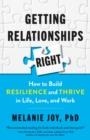 GETTING RELATIONSHIPS RIGHT | 9781523088508 | MELANIE JOY