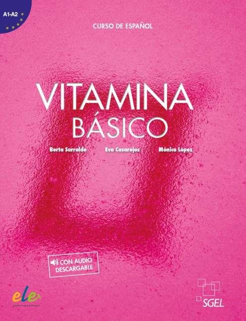 VITAMINA BÁSICO. LIBRO DEL ALUMNO + LICENCIA DIGITAL | 9788419065230 | CASAREJOS ARRIBAS, EVA