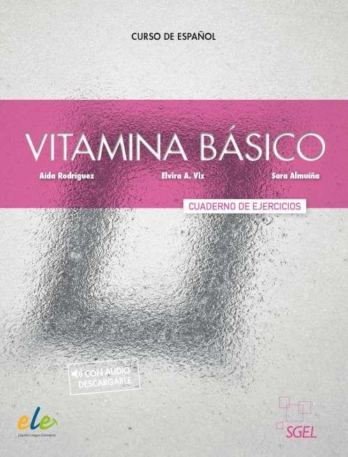 VITAMINA BÁSICO. CUADERNO DE EJERCICIOS + LICENCIA DIGITAL | 9788419065247 | ALMUÍÑA VIZ, SARA