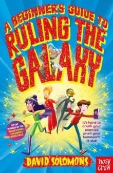 A BEGINNER'S GUIDE TO RULING THE GALAXY | 9780857639936 | DAVID SOLOMONS