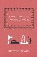 I NEVER KNEW THAT ABOUT LONDON | 9780091918576 | CHRISTOPHER WINN