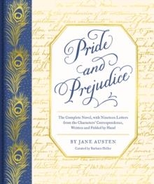 PRIDE AND PREJUDICE : THE COMPLETE NOVEL, WITH NINETEEN LETTERS FROM THE CHARACTERS' CORRESPONDENCE, WRITTEN AND FOLDED BY HAND | 9781452184579 | JANE AUSTEN