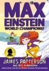 MAX EINSTEIN 04: WORLD CHAMPIONS! | 9781529120189 | JAMES PATTERSON