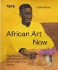 AFRICAN ART NOW | 9781781578384 | OSEI BONSU