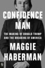 CONFIDENCE MAN | 9780593653005 | MAGGIE HABERMAN