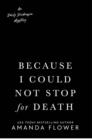 BECAUSE I COULD NOT STOP FOR DEATH | 9780593336946 | AMANDA FLOWER