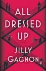 ALL DRESSED UP | 9780593497326 | JILLY GAGNON